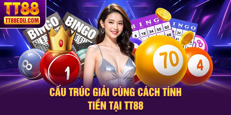 Cấu tr&uacute;c giải c&ugrave;ng c&aacute;ch t&iacute;nh tiền tại TT88