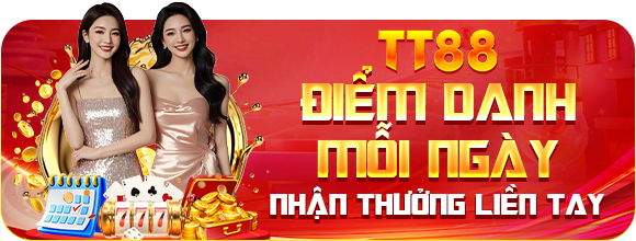 tt88 điểm danh mỗi ngày nhận thưởng liền tay