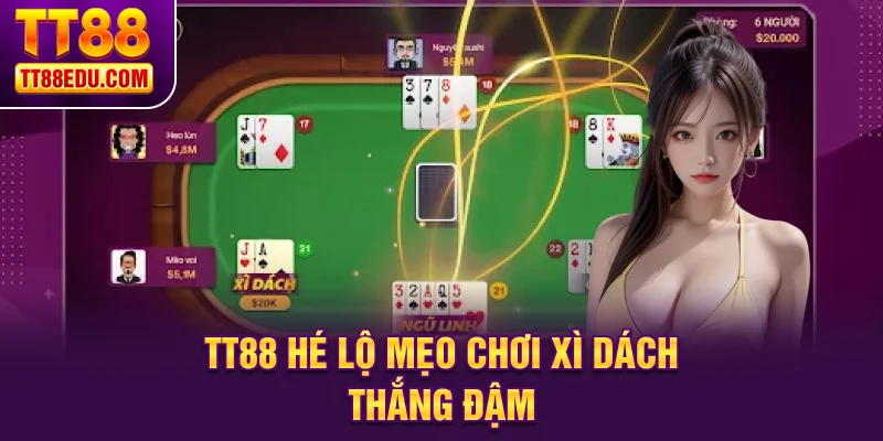 TT88 h&eacute; lộ mẹo chơi x&igrave; d&aacute;ch thắng đậm