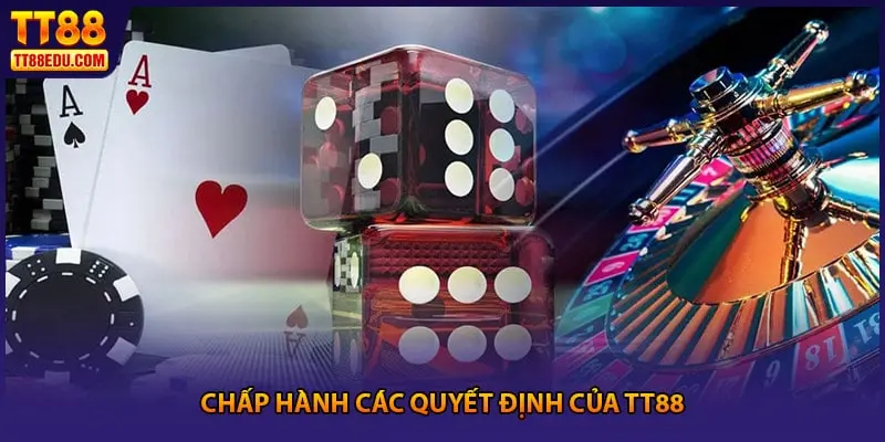 Chấp hành các quyết định của TT88